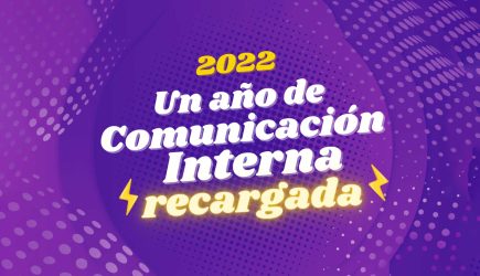 Un año de comunicación interna recargada