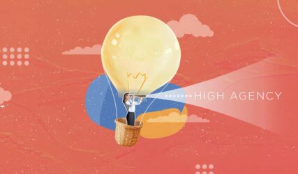 High Agency: qué es, por qué es importante y cómo cultivarlo