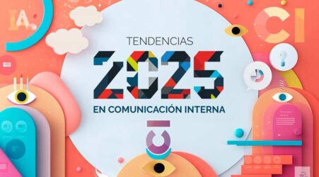 Tendencias en comunicación interna 2025: innovación y cercanía