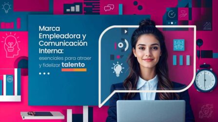 Marca empleadora y CI: esenciales para atraer y retener talento