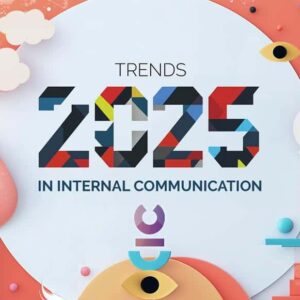 Trends in internal communication 2025: Innovation and connection