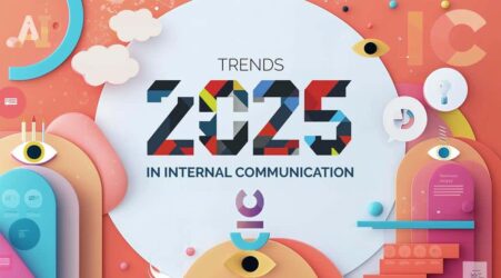 Trends in internal communication 2025: Innovation and connection