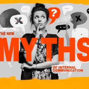 5 myths of internal communication you need to break today